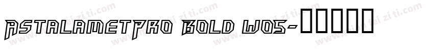 AstalametPro Bold wo5字体转换